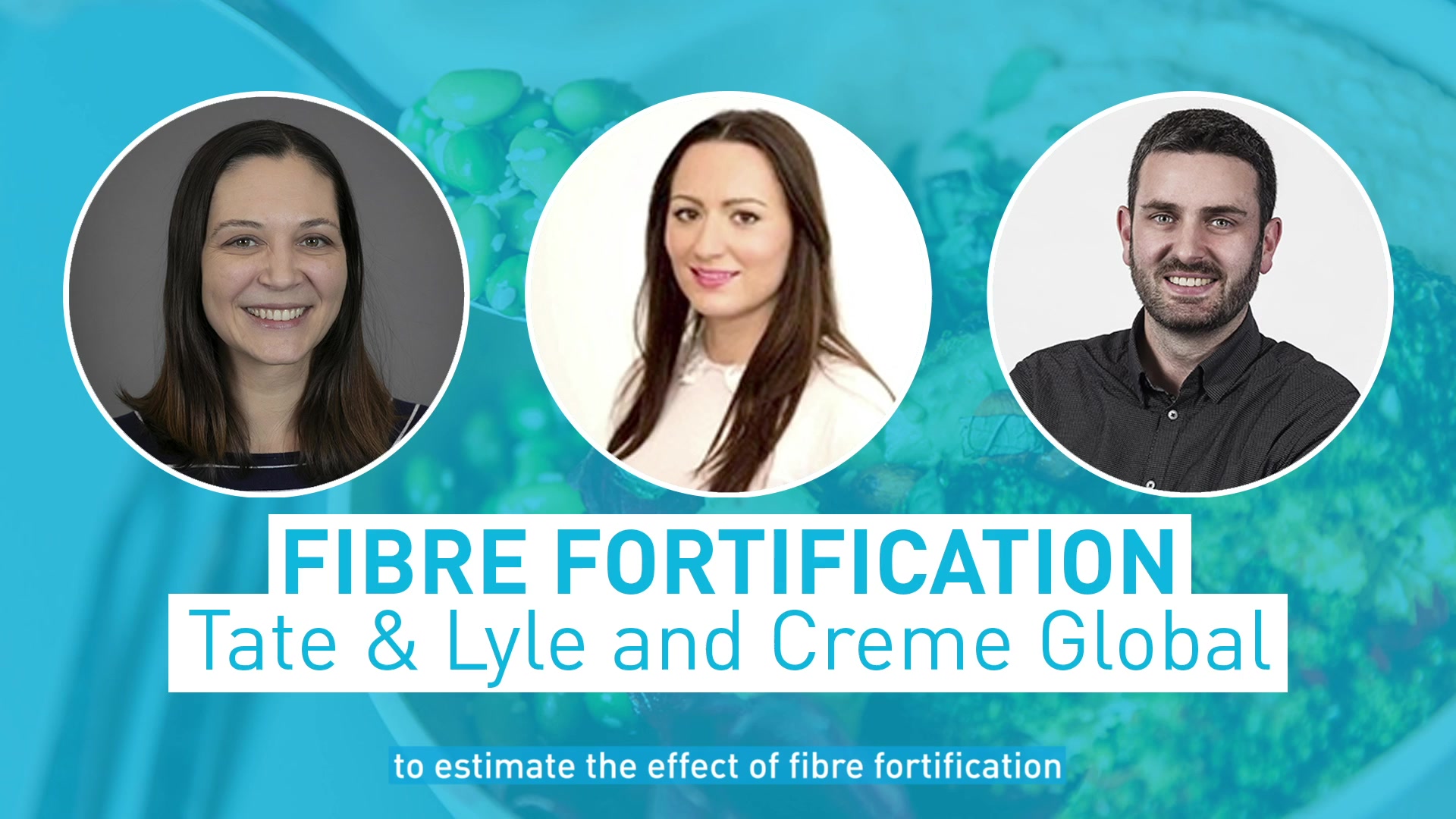 fibre fortification study podcast with creme global and tate & Lyle